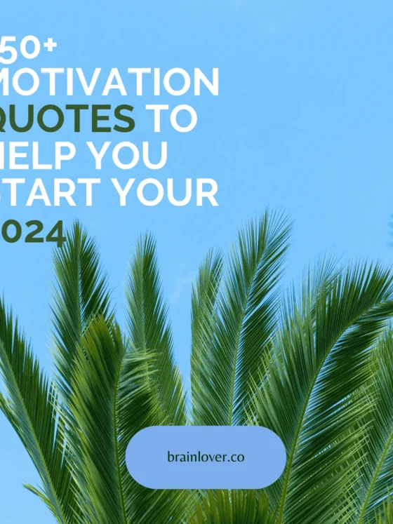 150+ Motivation Quotes to help you start your 2024