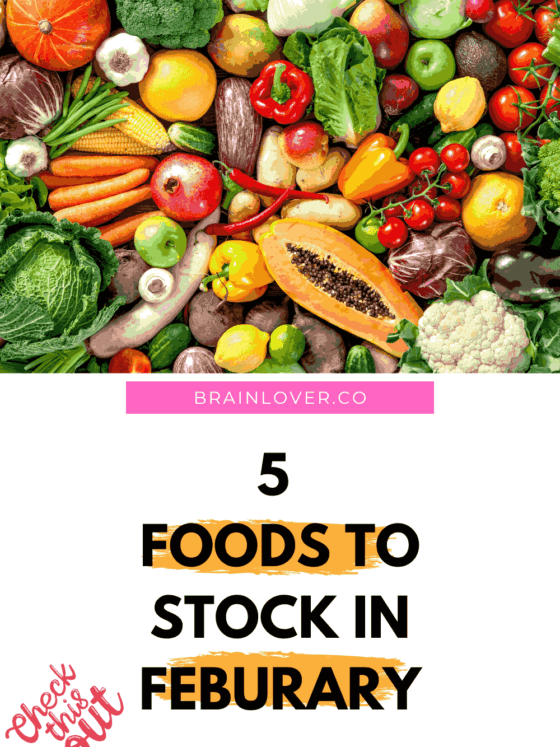 5 Foods to Stock Up on in February for a Healthy Boost